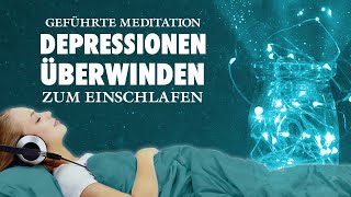 Schnell einschlafen und Depressionen überwinden  Meditation Hypnose [upl. by Germin]