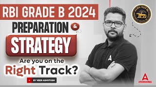 RBI Grade B Preparation Strategy  Are You on the Right Track  RBI Grade B 2024 Notification [upl. by Esirahs850]