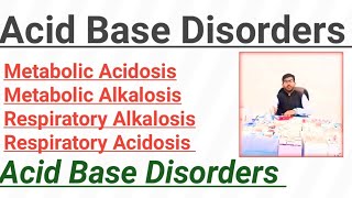 Acid Base Disorders all details Metabolic acidosis Metabolic Alkalosis [upl. by Kenny]