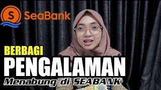 PENGALAMAN MENABUNG DI SEABANK INDONESIA  KEUNTUNGAN SEABANK  BUNGA SEABANK 7 [upl. by Attenehs542]