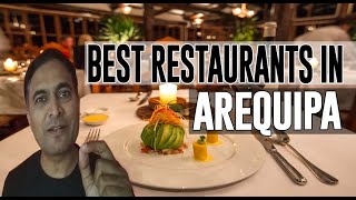 Best Restaurants amp Places to Eat in Arequipa Peru [upl. by Notneiuq]