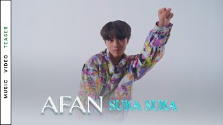 Afan  Suka Suka  Music Video Teaser [upl. by Erin229]