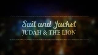 Judah amp the Lion  Suit and Jacket Lyrics [upl. by Clarkson]