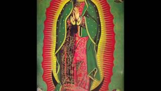 La Guadalupana [upl. by Eceinej]