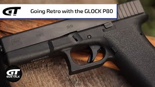 The GLOCK P80  Now Available in the US  Gun Talk First Look [upl. by Dolhenty]