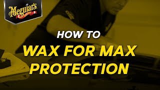 How to Wax Your Car for Max Protection with Meguiars [upl. by Hiller]