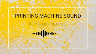 Printer Sound  Printing Machine Sound Sfx [upl. by Sonstrom]