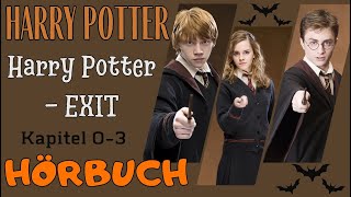 【Hörbuch】Harry Potter  EXIT  Kapitel 03【Hörspiel】 [upl. by Enoek]