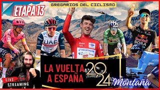 🔴EN VIVO Etapa 13🔥MONTAÑA VUELTA A ESPAÑA 2024 ROGLIC NAIRO CARAPAZ DEL TORO MARTINEZ EINER [upl. by Anim]