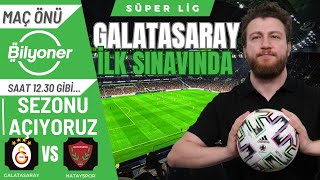 GalatasarayHatayspor  Sezon Açılıyor Zaha Gidici Mi Sara Siftahı Maç Önü Bilyoner [upl. by Aineval]