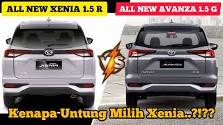 ALL NEW AVANZA 15 amp ALL NEW XENIA 15 KENAPA LEBIH UNTUNG BELI XENIA TYPE INI [upl. by Bringhurst480]