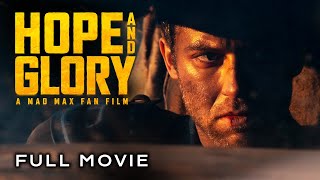 HOPE AND GLORY  A Mad Max Fan Film 2024 Full Movie [upl. by Notsahc]