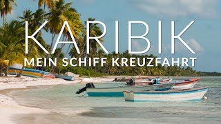 🌴 Karibik Kreuzfahrt mit der Mein Schiff 1 ⚓️ TUI Cruises [upl. by Ahselak]