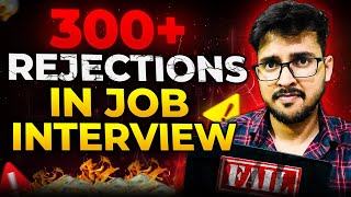 300 Rejections in Job Interview 😱  Job rejection motivation [upl. by Asir]