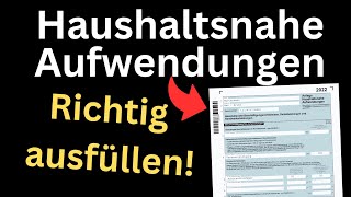 Anlage Haushaltsnahe Aufwendungen 2022 ausfüllen  Einkommensteuererklärung Tutorial Ausfüllhilfe [upl. by Aihsit]