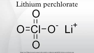 Lithium perchlorate [upl. by Burger]