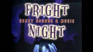 Fright Night  Scary Sounds amp Music [upl. by Lorimer789]