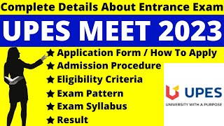 UPES MEET 2023 Full Details Application Out Notification Dates Syllabus Pattern Eligibility [upl. by Jase]