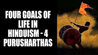 Four goals of life in Hinduism  4 Purusharthas  Hindu Goals Of LifePurusharthas in HinduismArtha [upl. by Loretta940]