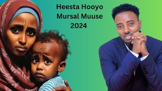 Heesta Hooyo  Mursal Muuse  2024 [upl. by Amand472]