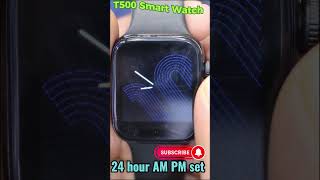 fitpro watch time setting 12 hour12Hourtimeformatset 12 hour time format in t500 smart watch [upl. by Kaufmann]