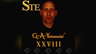 Ste  GAYstrumental XXVIII [upl. by Lorre]