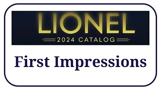 Lionel 2024 Volume 1 Catalog  First Impressions Fixed Audio [upl. by Erlina]