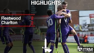 HIGHLIGHTS  Fleetwood 2 Charlton 2 [upl. by Atelahs]