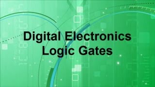 Digital Electronics  Basic Logic Gates [upl. by Yderf]