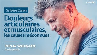 Douleurs articulaires et musculaires les causes méconnues  Sylvère Caron [upl. by Featherstone]