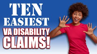 Top 10 EASIEST Things to Claim For VA Disability [upl. by Corty]