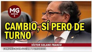 CAMBIO SÍ PERO DE TURNO 📢 Columna Víctor Solano Franco [upl. by Shetrit]