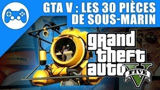 GTA V  Guide des 30 pièces de sousmarin [upl. by Ahseela]