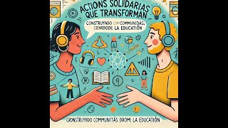 Podcast acciones solidarias que transforman [upl. by Boaten274]