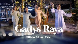 The Gadys  Gadys Raya Official Music Video [upl. by Hobey]