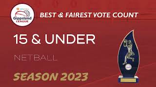 15 amp Under 2023 Best amp Fairest vote count  Alinta Energy Gippsland League [upl. by Yeslaehc745]