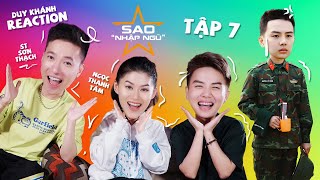 Reaction Tập 7 SAO NHẬP NGŨ  ST amp Ngọc Thanh Tâm cười bật ngửa khi thấy Duy Khánh Độ Mixi song ca [upl. by Neala]