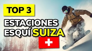 🥇 3 Mejores ESTACIONES DE ESQUÍ en SUIZA  2024 [upl. by Sigismund215]