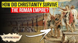 How Did Christianity Survive the Roman Empire [upl. by Tfat]