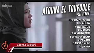 Sabyan Gambus ATOUNA EL TOUFOULE  FULL ALBUM BY Nissa  YA MAULANA [upl. by Idnak]