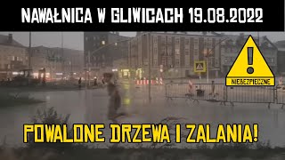 NAWAŁNICA W GLIWICACH ULEWA I WICHURA  19082022 [upl. by Trevethick]