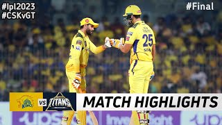 IPL 2023 CSK vs GT Final Highlights  29th May 2023  Ipl today Match Highlights [upl. by Diraf]