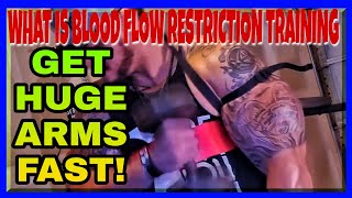 What Is Blood Flow Restriction Training Occlusion Training For HUGE ARMS FAST [upl. by Rahel]