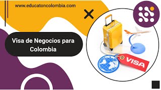 Visa de Negocios para Colombia [upl. by Nadirehs638]