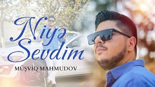 Musviq Mahmudov – Niye Sevdim Official Video 2023 [upl. by Rexer757]