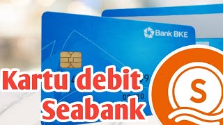 KARTU DEBIT SEABNK  ATM SEABANK [upl. by Henka452]