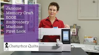 Janome Memory Craft 500E First Look [upl. by Nyrat456]