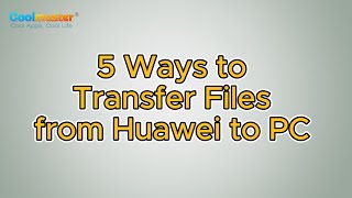 How to Transfer Files from Huawei to PC in 5 Ways [upl. by Tony]