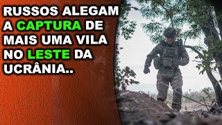 Russos afirmam ter capturado mais uma vila no leste da Ucrânia [upl. by Leizahaj]