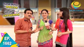 Taarak Mehta Ka Ooltah Chashmah  Episode 1662  Full Episode [upl. by Llevel]